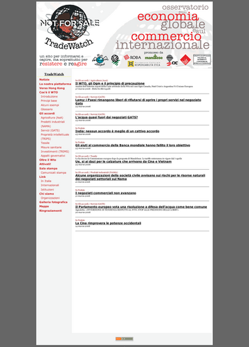 Tradewatch è un osservatorio sull'economia globale e sul commercio internazionale, un monitor costante sui negoziati post-Cancun, ma anche sugli accordi commerciali, regionali e bilaterali, che si sta